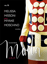 Melissa, Missoni, Issey Miyake, Moschino